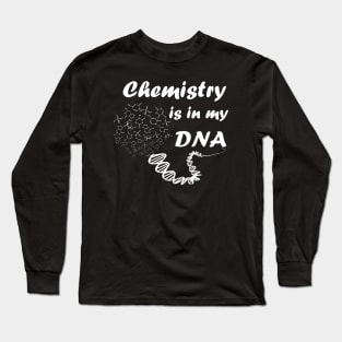 Chemistry is in my DNA Long Sleeve T-Shirt